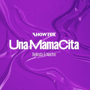 Showtek Ft. Belinda Y Nacho – Una Mamacita